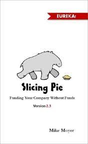 Slicing Pie by Mike Moyer